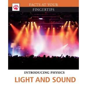Light and Sound (Facts at Your Fingertips) Graham Bateman 