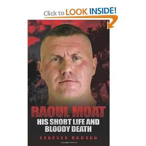  Raoul Moat His Short Life and Bloody Death (9781843583240 