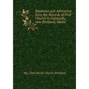  Baptisms and Admission from the Records of First Church in 