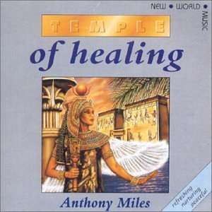  Temple of Healing Anthony Miles Music
