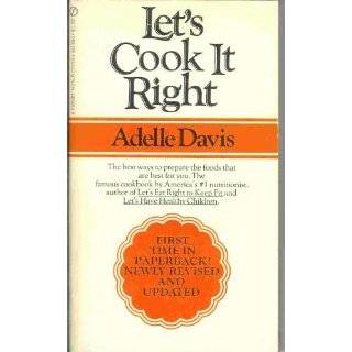  LETS HAVE HEALTHY CHILDREN by Adelle Davis, REVISED AND 