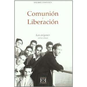  Comunion Y Liberacion/ Communication an Liberation Los 