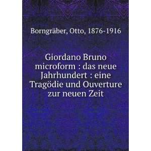 Giordano Bruno microform  das neue Jahrhundert  eine TragÃ¶die und 
