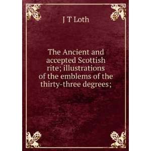  The Ancient and accepted Scottish rite; illustrations of 