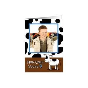  Holy Cow Youre 9 Cowhide BirthdayPhoto Greeting Card Card 