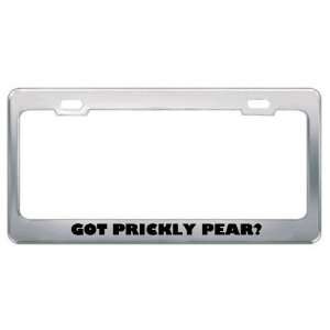  Got Prickly Pear? Eat Drink Food Metal License Plate Frame 