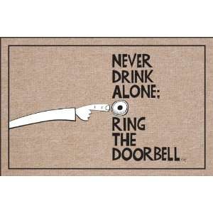  FUNNY NEVER DRINK ALONE; RING DOORMAT Patio, Lawn 