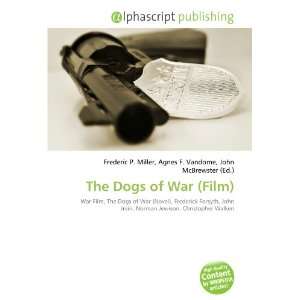  The Dogs of War (Film) (9786132770356) Books