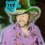 Headed for the Country , David Allan Coe