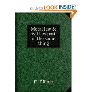   Law and Civil Law, Parts of the Same Thing Eli Foster Ritter Books