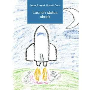  Launch status check Ronald Cohn Jesse Russell Books