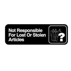  Industries ROY 394532 Not Responsible For Lost Or Stolen Articles 