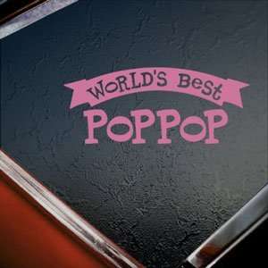  Worlds Best Poppop Pink Decal Car Truck Window Pink 