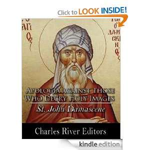 Apologia against Those Who Decry Holy Images St. John Damascene 