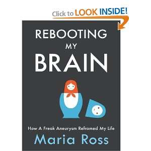  Rebooting My Brain How a Freak Aneurysm Reframed My Life 