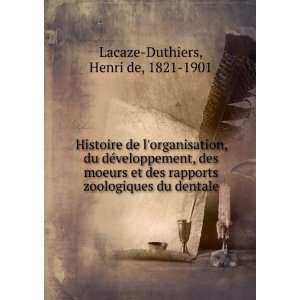   zoologiques du dentale Henri de, 1821 1901 Lacaze Duthiers Books
