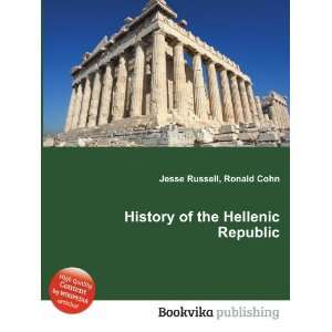  History of the Hellenic Republic Ronald Cohn Jesse 