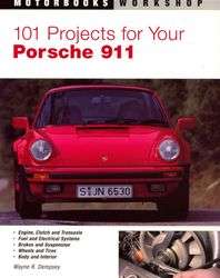 101 PROJECTS FOR YOUR PORSCHE 911 ALL COLOR EDITION  