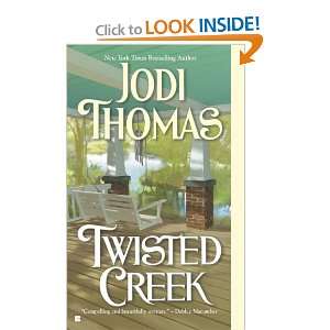  Twisted Creek [Mass Market Paperback] Jodi Thomas Books