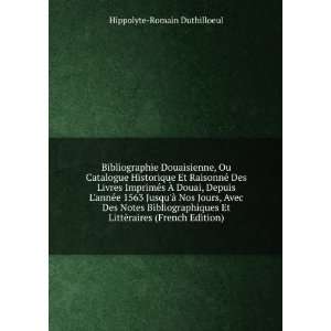  Bibliographie Douaisienne Ou Catalogue Historique Et 