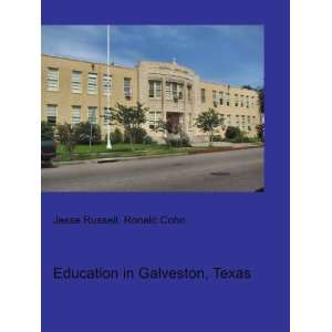    Education in Galveston, Texas Ronald Cohn Jesse Russell Books