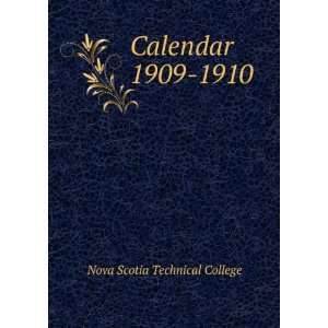  Calendar. 1909 1910 Nova Scotia Technical College Books