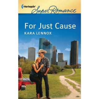 For Just Cause by Kara Lennox and Lola Holiday (May 1, 2012 