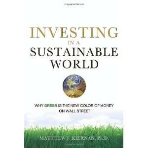 Investing in a Sustainable World Why GREEN Is the New Color of Money 