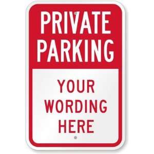  Private Parking [custom text] Engineer Grade Sign, 18 x 