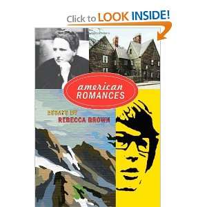    American Romances Essays [Paperback] Rebecca Brown Books