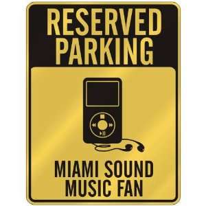  RESERVED PARKING  MIAMI SOUND MUSIC FAN  PARKING SIGN 