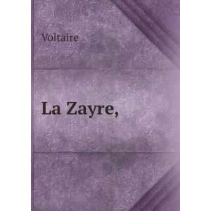  La Zayre, Voltaire Books