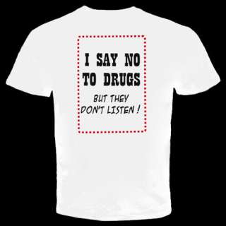 say no to drugs but they dont Funny cool New T shirt  
