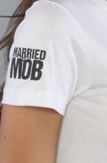 Married to the Mob The Whatever Tee in White  Karmaloop   Global 