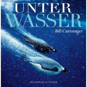 Unter Wasser  Bill Curtsinger, Marion Pausch Bücher