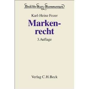 Becksche Kurzkommentare, Bd.13B, Markenrecht  Karl Heinz 