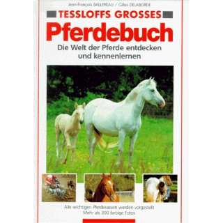Tessloffs grosses Pferdebuch  Brigitte Blanche, Bertrand 
