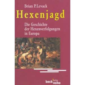   der Hexenverfolgung in Europa  Brian P. Levack Bücher