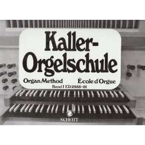 Orgelschule Band 1. Orgel.  Ernst Kaller Bücher