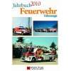 Jahrbuch Feuerwehrfahrzeuge 2011 2010  Manfred Gihl 