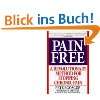 Pain Free A Revolutionary Method for Stopping …