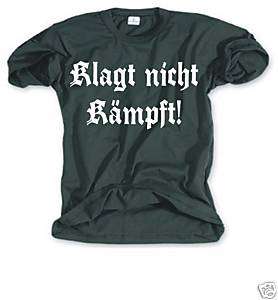 Spruch T Shirt Klagt nicht ,Gothic ,Punk Metal  