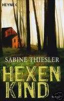 Hexenkind. von Sabine Thiesler Thriller (2007) NEU 9783453432741 