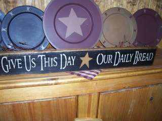 PRIMITIVE SIGN~~GIVE US THIS DAY*OUR DAILY BREAD~STAR~~  