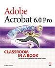 Adobe Acrobat 6.0 Pro Classroom in a Book NEW