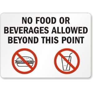  No Food or Beverages Allowed Beyond This Point (with 