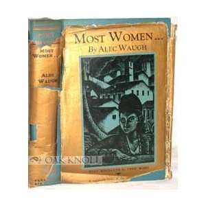  MOST WOMEN Alec Waugh Books