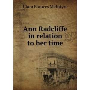  Ann Radcliffe in relation to her time Clara Frances 