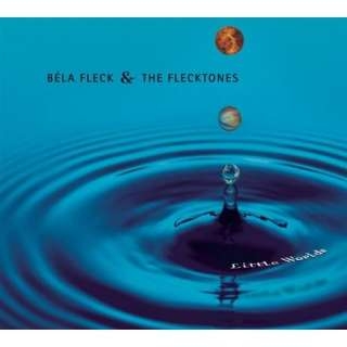 Little Worlds Béla Fleck & The Flecktones