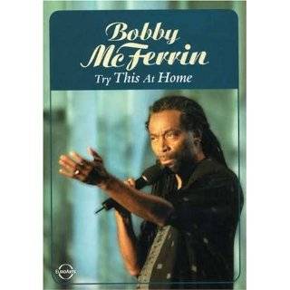 Bobby McFerrin Try This at Home DVD ~ Bobby Mcferrin